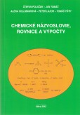 Chemické názvoslovie, rovnice a výpočty Chemické názvoslovie, rovnice a výpočty