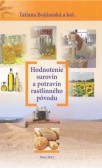 Hodnotenie surovín a potravín rastlinného pôvodu Hodnotenie surovín a potravín rastlinného pôvodu