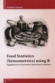 Food Statistics (Sensometrics) using R Food Statistics (Sensometrics) using R