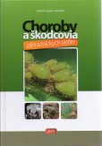 Choroby a škodcovia záhradníckych rastlín Choroby a škodcovia záhradníckych rastlín