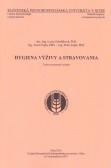 Hygiena výživy a stravovania Hygiena výživy a stravovania