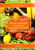 Kvalita a pozberová technológia záhradníckych plodín Kvalita a pozberová technológia záhradníckych plodín