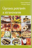 Úprava potravín a stravovanie Úprava potravín a stravovanie
