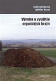 VÝROBA A VYUŽITIE ORGANICKÝCH HNOJÍV VÝROBA A VYUŽITIE ORGANICKÝCH HNOJÍV