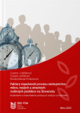 Faktory úspešnosti procesu nástupníctva mikro, malých a stredných rodinných podnikov na Slovensku Faktory úspešnosti procesu nástupníctva mikro, malých a stredných rodinných podnikov na Slovensku