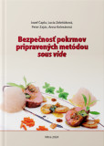 Bezpečnosť pokrmov pripravených metódou sous vide Bezpečnosť pokrmov pripravených metódou sous vide