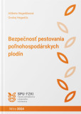 Bezpečnosť pestovania poľnohospodárskych plodín Bezpečnosť pestovania poľnohospodárskych plodín