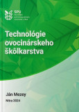 Technológie ovocinárskeho škôlkárstva Technológie ovocinárskeho škôlkárstva