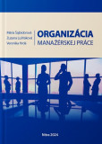 Organizácia manažérskej práce Organizácia manažérskej práce