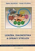 Údržba, diagnostika a opravy strojov Údržba, diagnostika a opravy strojov