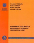 Experimentálne metódy mechaniky - Laserová vibrometria a ESPI Experimentálne metódy mechaniky - Laserová vibrometria a ESPI