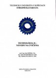 Technológia II. - Návody na cvičenia Technológia II. - Návody na cvičenia