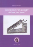 Historické fragmenty vývoja techniky Historické fragmenty vývoja techniky