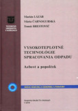 VYSOKOTEPLOTNÉ TECHNOLÓGIE SPRACOVANIA ODPADU VYSOKOTEPLOTNÉ TECHNOLÓGIE SPRACOVANIA ODPADU