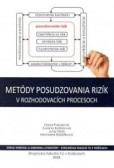 Metódy posudzovania rizík v rozhodovacích procesoch Metódy posudzovania rizík v rozhodovacích procesoch