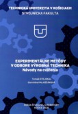 EXPERIMENTÁLNE METÓDY V ODBORE VÝROBNÁ TECHNIKA - Návody na cvičenia EXPERIMENTÁLNE METÓDY V ODBORE VÝROBNÁ TECHNIKA - Návody na cvičenia