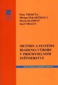 Metódy a systémy riadenia v priemyselnom inžinierstve Metódy a systémy riadenia v priemyselnom inžinierstve