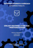 Základy anatómie a fyziológie - praktické cvičenia Základy anatómie a fyziológie - praktické cvičenia