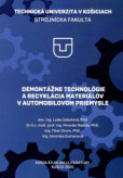 DEMONTÁŽNE TECHNOLÓGIE A RECYKLÁCIA MATERIÁLOV V AUTOMOBILOVOM PRIEMYSLE DEMONTÁŽNE TECHNOLÓGIE A RECYKLÁCIA MATERIÁLOV V AUTOMOBILOVOM PRIEMYSLE
