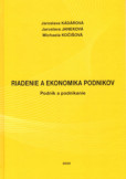 RIADENIE A EKONOMIKA PODNIKOV - Podnik a podnikanie RIADENIE A EKONOMIKA PODNIKOV - Podnik a podnikanie