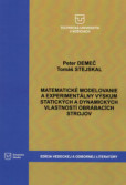 MATEMATICKÉ MODELOVANIE A EXPERIMENTÁLNY VÝSKUM STATICKÝCH A DYNAMICKÝCH VLASTNOSTÍ OBRÁBACÍCH STROJOV MATEMATICKÉ MODELOVANIE A EXPERIMENTÁLNY VÝSKUM STATICKÝCH A DYNAMICKÝCH VLASTNOSTÍ OBRÁBACÍCH STROJOV