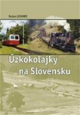 Úzkokoľajky na Slovensku Úzkokoľajky na Slovensku