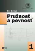 Pružnosť a pevnosť 1 Pružnosť a pevnosť 1