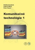 Komunikačné technológie 1 Komunikačné technológie 1