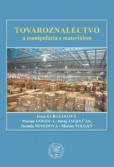 Tovaroznalectvo a manipulácia s materiálom Tovaroznalectvo a manipulácia s materiálom