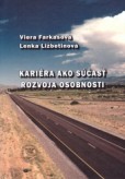 Kariéra ako súčasť rozvoja osobnosti Kariéra ako súčasť rozvoja osobnosti