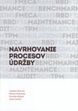 Navrhovanie procesov údržby Navrhovanie procesov údržby