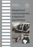 Bezpečnosť cestnej dopravy a dopravná psychológia Bezpečnosť cestnej dopravy a dopravná psychológia