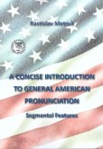 A Concise Introduction to General American Pronunciaton A Concise Introduction to General American Pronunciaton