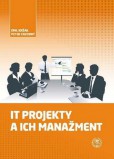 IT projekty a ich manažment IT projekty a ich manažment