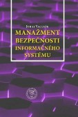 Manažment bezpečnosti informačného systému Manažment bezpečnosti informačného systému