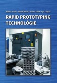 Rapid prototyping technológie Rapid prototyping technológie