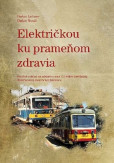 Električkou ku prameňom zdravia Električkou ku prameňom zdravia