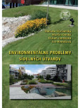 Enviromentálne problémy sídelných útvarov Enviromentálne problémy sídelných útvarov