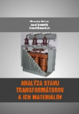 Analýza stavu transformátorov a ich materiálov Analýza stavu transformátorov a ich materiálov