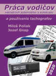 Práca vodičov nákladných automobilov a autobusov a používanie tachografov Práca vodičov nákladných automobilov a autobusov a používanie tachografov