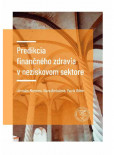 Predikcia finančného zdravia v neziskovom sektore Predikcia finančného zdravia v neziskovom sektore