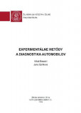 Experimentálne metódy a diagnostika automobilov Experimentálne metódy a diagnostika automobilov