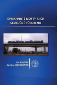 Spriahnuté mosty a ich skutočné pôsobenie Spriahnuté mosty a ich skutočné pôsobenie