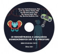 CD - 3D rekonštrukcia a lokalizácia biomedicínskych dát v 3D priestore CD - 3D rekonštrukcia a lokalizácia biomedicínskych dát v 3D priestore