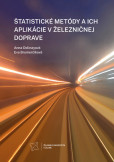 Štatistické metódy a ich aplikácie v železničnej doprave Štatistické metódy a ich aplikácie v železničnej doprave