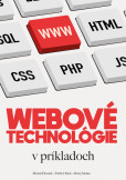Webové technológie v príkladoch Webové technológie v príkladoch