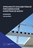 Spriahnuté oceľobetónové prefabrikované konštrukcie budov Spriahnuté oceľobetónové prefabrikované konštrukcie budov