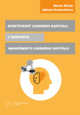 Efektívnosť ľudského kapitálu v kontexte manažmentu ľudského kapitálu Efektívnosť ľudského kapitálu v kontexte manažmentu ľudského kapitálu