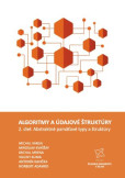 Algoritmy a údajové štruktúry 2. diel: Abstraktné pamäťové typy a štruktúry Algoritmy a údajové štruktúry 2. diel: Abstraktné pamäťové typy a štruktúry