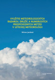 Využitie meteorologických radarov, družíc a numerických predpovedných metód v leteckej meteorológii Využitie meteorologických radarov, družíc a numerických predpovedných metód v leteckej meteorológii
